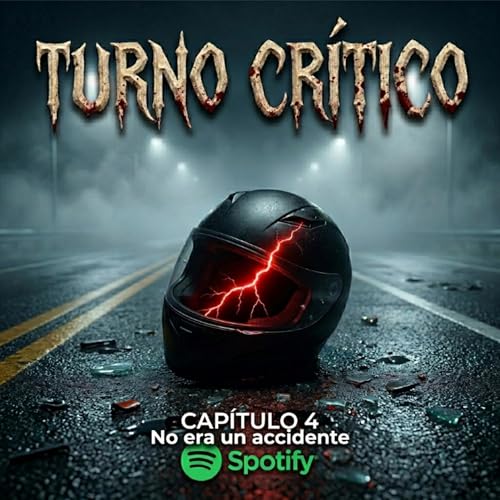 No fue un accidente (Capitulo 4)