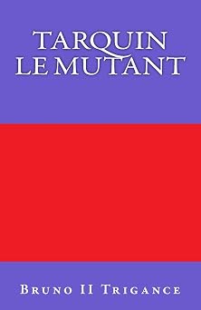 Tarquin le mutant Volume 4 Garlaban's Quest