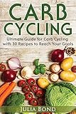 Carb Cycling: Lose Weight, Gain Muscles and Get Lean with this Carb Cycling Diet Guide Today. With Carb Cycling Recipes and a Carb Cycling Meal Plan!