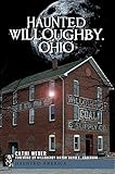 Haunted Willoughby, Ohio (Haunted America)