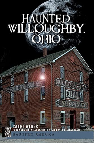 Haunted Willoughby, Ohio (By: Cathi Weber,David E. Anderson)