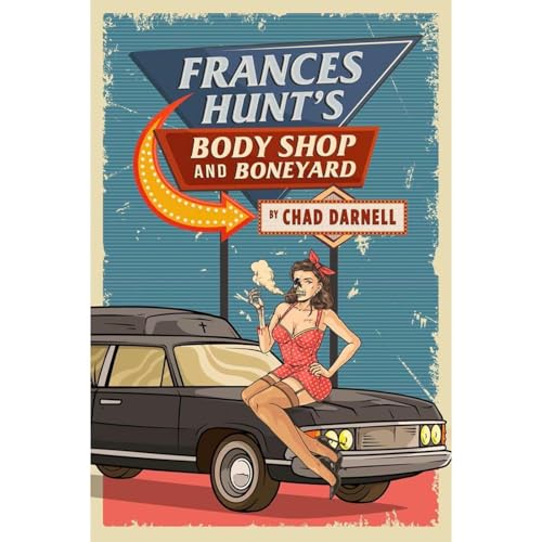 FRANCES HUNT'S BODY SHOP AND BONEYARD by Chad Darnell episode artwork