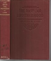 The Basis for Brotherhood and Kindred Themes B000B9W5LW Book Cover