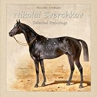 Nikolai Sverchkov: Selected Paintings 154720804X Book Cover