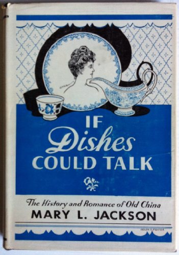 If Dishes Could Talk: The History and Romance o... B0007AGPNY Book Cover