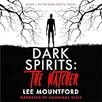 Cover of Dark Spirits: The Watcher