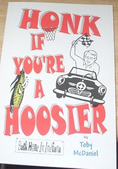 Unknown Binding Honk if you're a Hoosier: [back home in Indiana] Book
