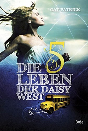 Die fünf Leben der Daisy West (Boje) Die fünf Leben der Daisy West (Boje)