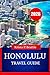 HONOLULU TRAVEL GUIDE 2026: Essential Island Adventures & Beach Life for Your Next Escape