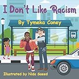  I Don\'t Like Racism