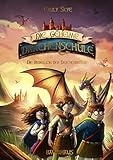  Die geheime Drachenschule - Die Rebellion der Drachenreiter: Band 6