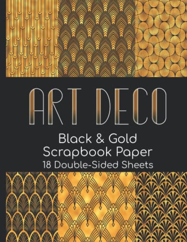 Art Deco Black & Gold Scrapbook Paper - 18 Double-Sided Sheets: Ornate Paper for Junk Journals, Scrapbooking, Decoupage, Paper Crafts, & More
