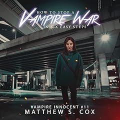 Couverture de How to Stop a Vampire War in Six Easy Steps