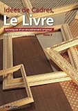  Idées de Cadres, Tome 4 (Le Livre, Tome 4)