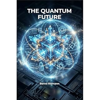 The Quantum Future Audiobook By Bernd Riemann cover art