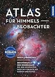Atlas für Himmelsbeobachter: Der Sternatlas zum Himmelsjahr -- Die 500 schönsten Deep-Sky-Objekte mit Karten und Fotos. Galaxien, Sternhaufen und Gasnebel beobachten. - Erich Karkoschka 
