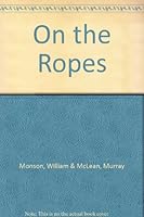 On the Ropes B0011CY7KA Book Cover