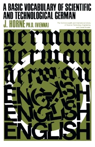 A Basic Vocabulary of Scientific and Technological German: The Commonwealth and International Library of Science Technology Engineering and Liberal