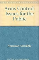 Arms Control; Issues for the Public 0836917804 Book Cover