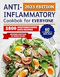 Anti-Inflammatory Cookbook for Everyone: Tons of Affordable & Delicious Recipes with 60-Day Meal Plan to Balance Hormones, Reduce Inflammation, and Lose Weight. (English Edition)