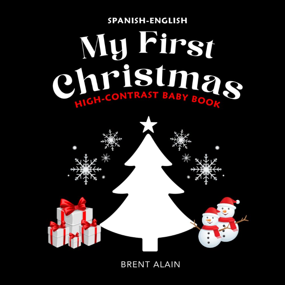 My First Christmas Spanish-English: High Contrast Picture Book for Newborns and Babies: 24 (High-Contrast Baby Books)