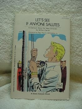 Let's see if anyone salutes: A cartoon story for new children : a Steve Canyon book (Cartoon stories for new children)