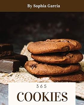 Paperback Cookies 365: Enjoy 365 Days with Amazing Cookies Recipes in Your Own Cookies Cookbook! [book 1] Book