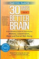 By Richard Carmona - Canyon Ranch 30 Days to a Better Brain: A Groundbreaking Program (Reprint) (2015-06-03) [Paperback] B0197P8MGC Book Cover
