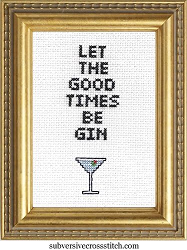 Subversive Cross Stitch "Let The Good Times Be Gin" Deluxe Kit