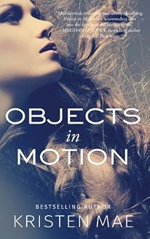 Objects in Motion A Conch Garden Novel #2