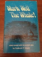 Mark Well the Whale! Long Island Ships to Distant Seas, (Empire State historical publications series) 0804680973 Book Cover