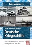  Deutsche Kriegsschiffe: Hilfskreuzer, Schnellboote, Minenleger und Begleitschiffe 1933-1945 (Typenkompass)