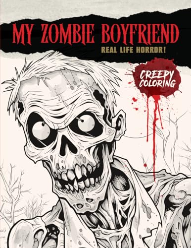 My Zombie Boyfriend: A Freakishly Funny Coloring Book