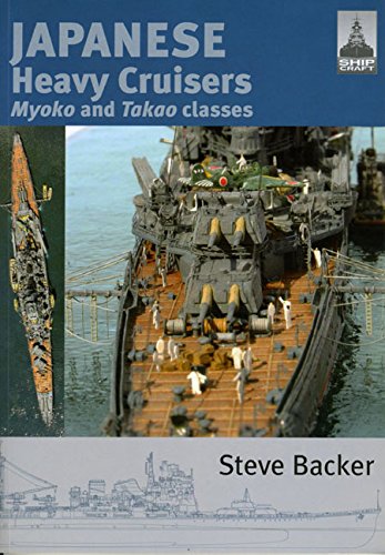 Shipcraft 5 - Japanese Heavy Cruisers, Myoko and Takao classes