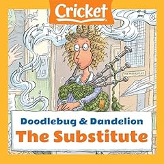Doodlebug & Dandelion: The Substitute cover art