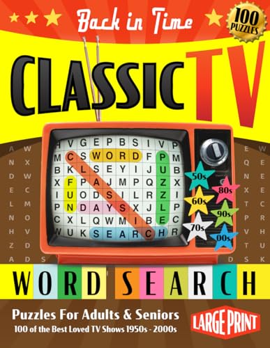 Back in Time: Classic TV Word Search Puzzles for Adults and Seniors: Travel Back to Your Favorite TV...