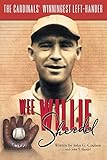 wee willie sherdel: the cardinals' winningest left-hander