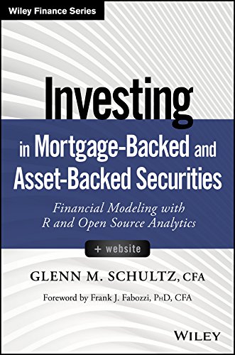 mortgage software - Investing in Mortgage-Backed and Asset-Backed Securities: Financial Modeling with R and Open Source Analytics (Wiley Finance)