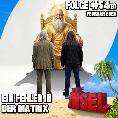 Insel #54(b) | Ein Fehler in der Matrix