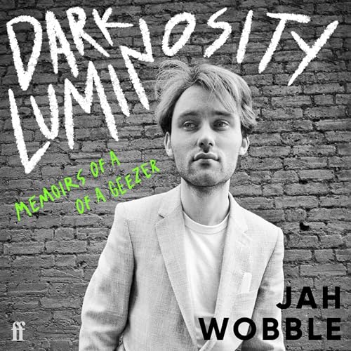 Dark Luminosity (The Expanded Edition) by Jah Wobble episode artwork