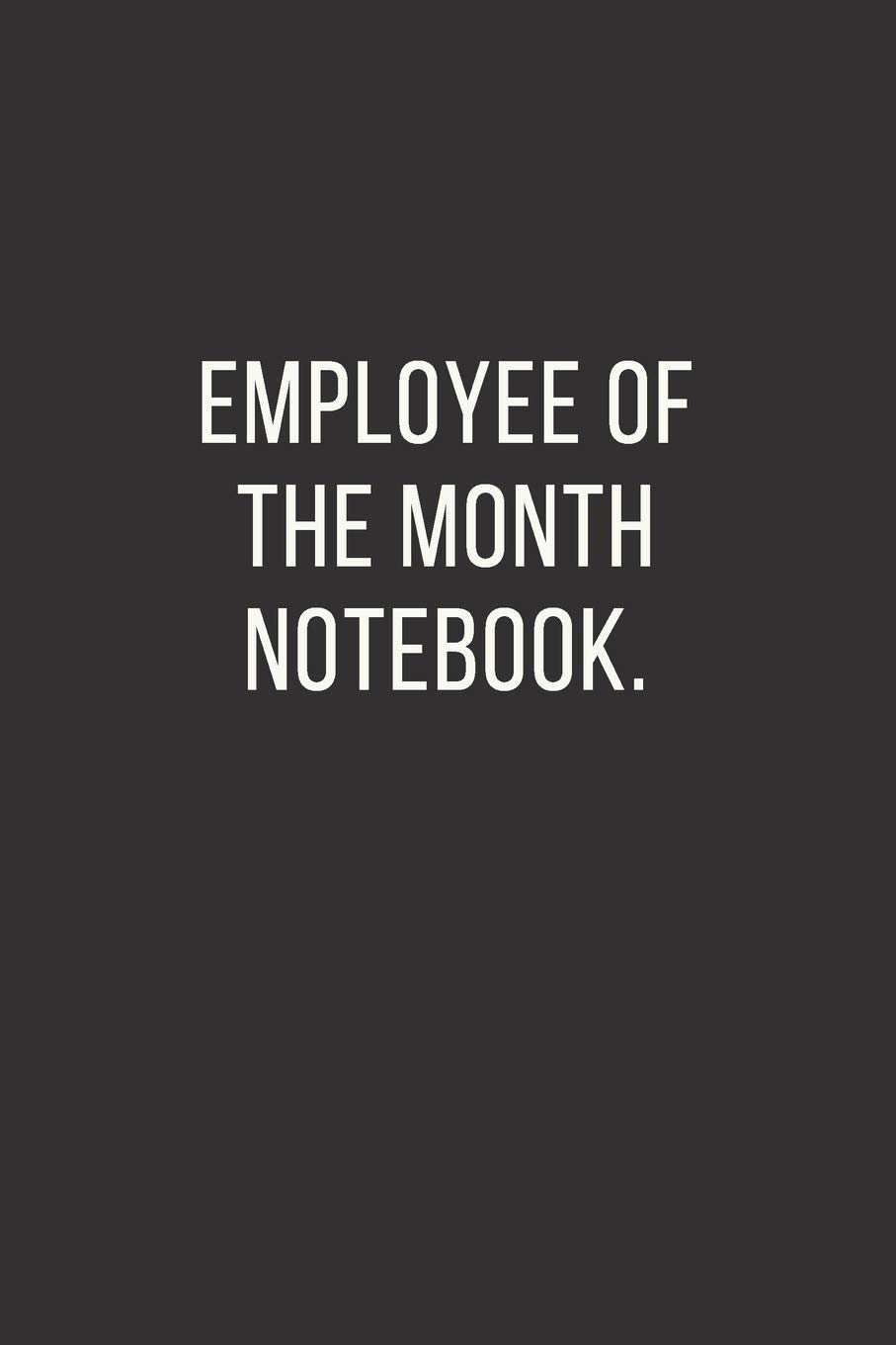 Employee of the month notebook.: Lined Notebook, Diary, Journal