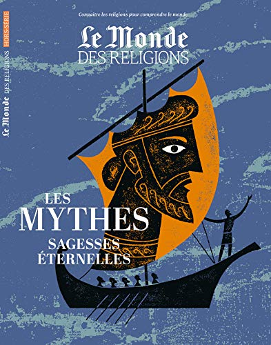 Télécharger Hors-Serie Monde des Religions les Mythes Source de Sagesse PDF Ebook En Ligne