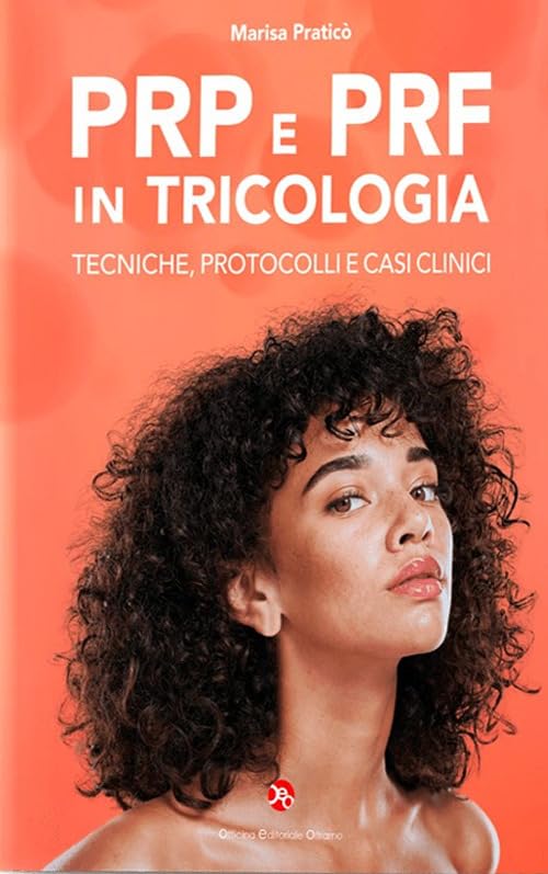 Prp e prf in tricologia. Tecniche, protocolli e casi clin