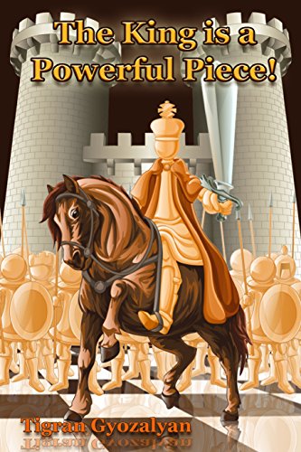 Télécharger The King Is a Powerful Piece! (English Edition) Livre eBook France