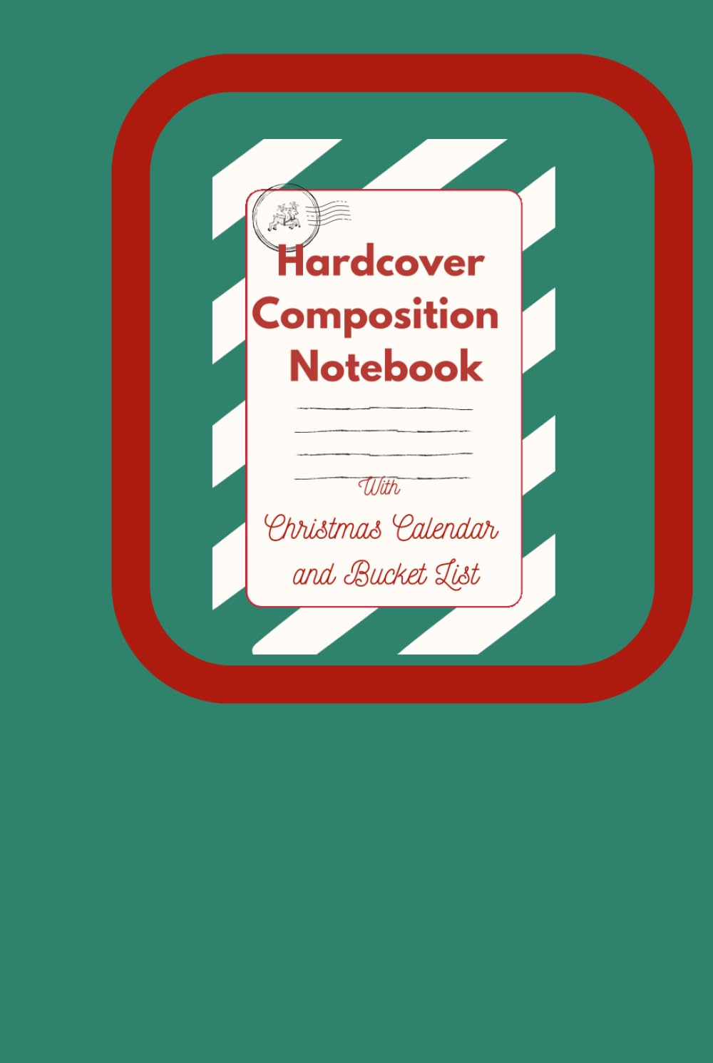 Hardcover Composition Notebook: with Christmas Calendar and Bucket List