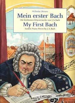 My First Bach: Easiest Piano Pieces by J.S. Bach - Book  of the Easy Composer