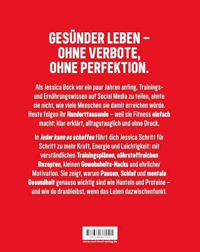 Jeder kann es schaffen: Schritt für Schritt zu mehr Kraft, Selbstvertrauen und Lebensfreude. Fitness Buch mit Trainingsplänen, gesunden Rezepten & Motivation