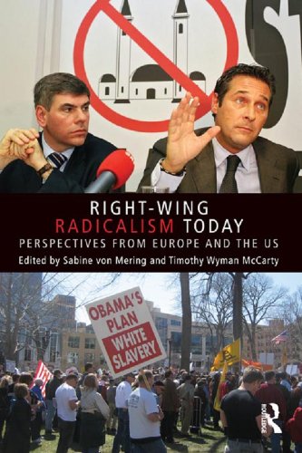 Right-Wing Radicalism Today: Perspectives from Europe and the US (Routledge Studies in Extremism and Democracy)