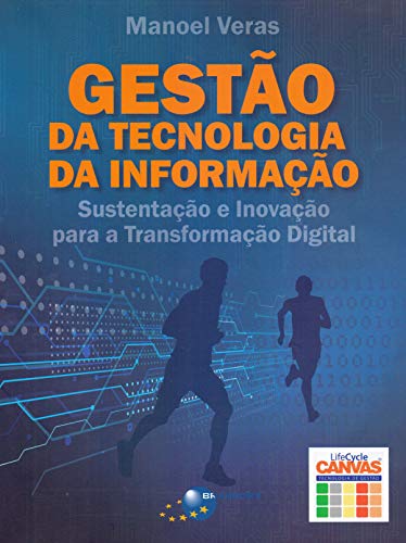 Gestão da Tecnologia da Informação: Sustentação e Inovação Para a Transformação Digital