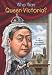 Who Was Queen Victoria? (Who Was?)